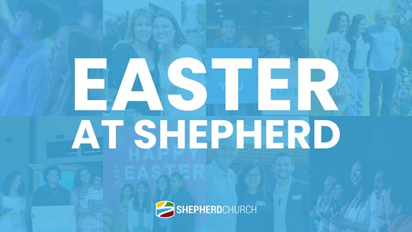 Easter at Shepherd